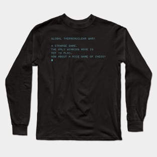 war games Long Sleeve T-Shirt